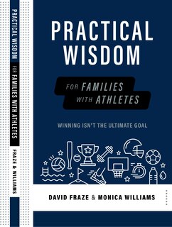 Front cover_Practical Wisdom for Families with Athletes