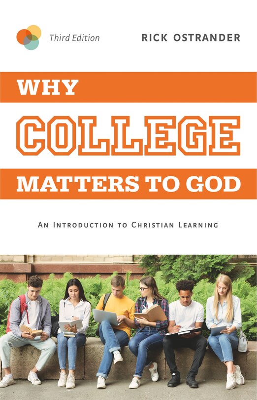 Front cover_Why College Matters to God, 3rd Edition