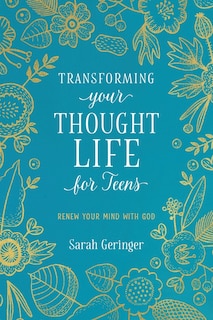 Front cover_Transforming Your Thought Life for Teens