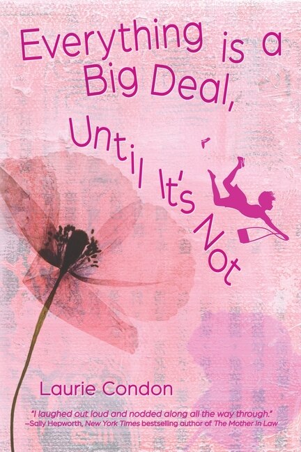 Front cover_Everything is a Big Deal, Until It's Not