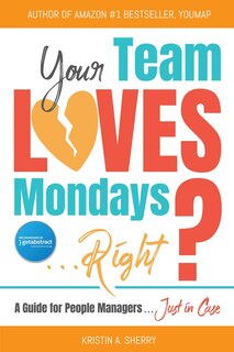 Couverture_Your Team Loves Mondays (... Right?)