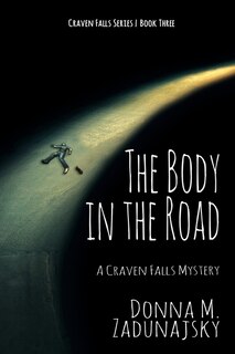 The Body In The Road: A Craven Falls Mystery