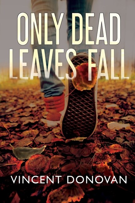 Only Dead Leaves Fall