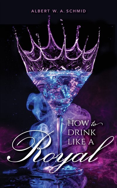 Front cover_How To Drink Like A Royal