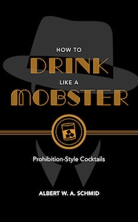 Front cover_How To Drink Like A Mobster
