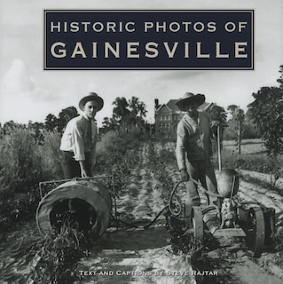 Front cover_Historic Photos Of Gainesville