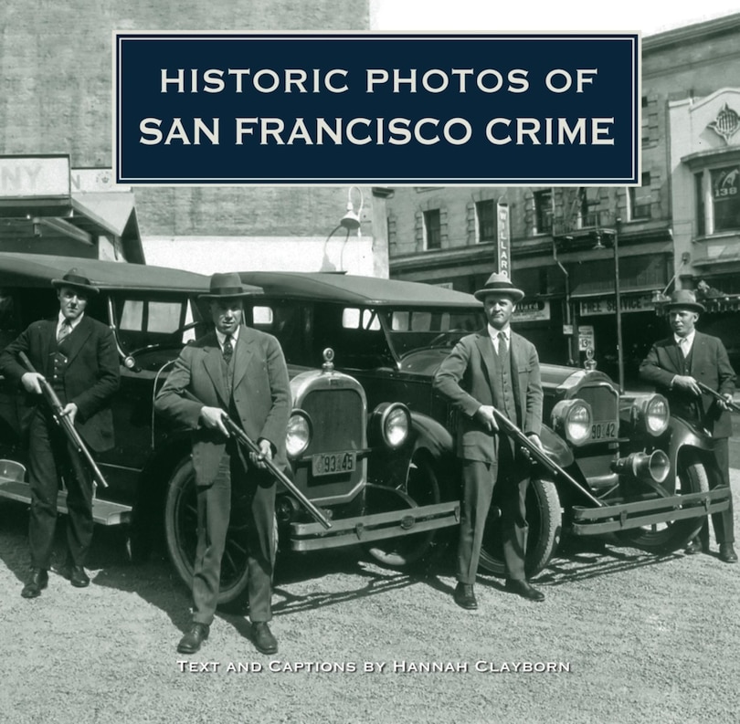 Couverture_Historic Photos Of San Francisco Crime