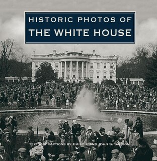 Couverture_Historic Photos Of The White House