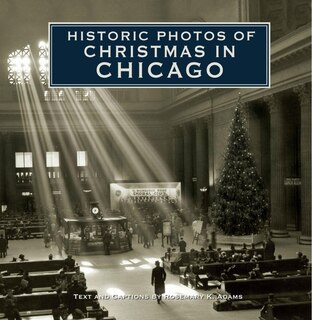 Front cover_Historic Photos Of Christmas In Chicago