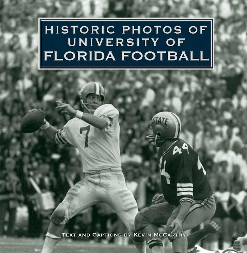 Couverture_Historic Photos Of University Of Florida Football