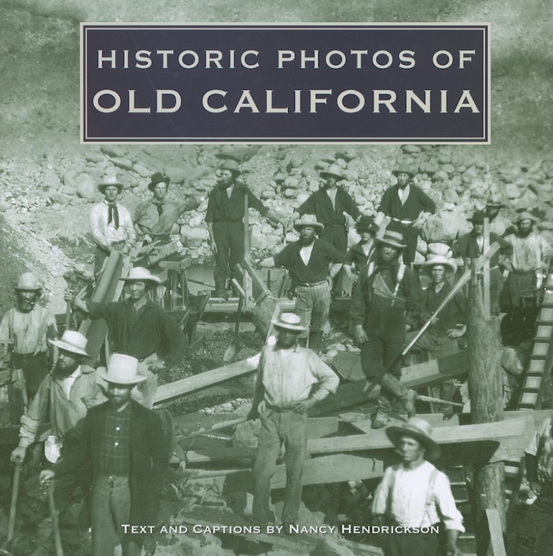 Front cover_Historic Photos Of Old California