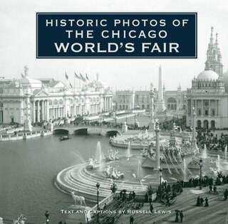 Couverture_Historic Photos Of The Chicago World's Fair