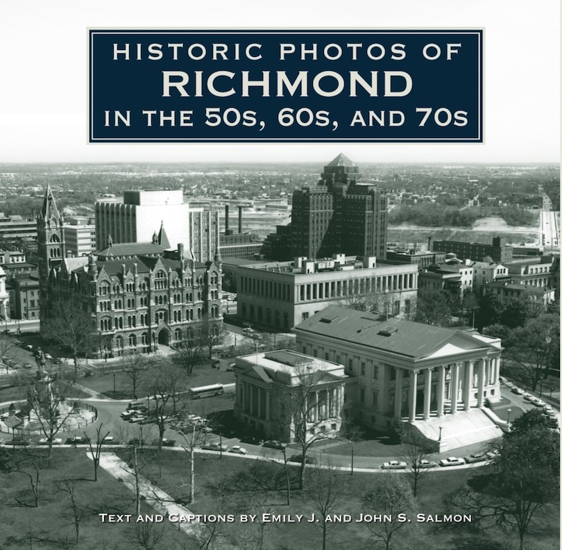 Front cover_Historic Photos Of Richmond In The 50s, 60s, And 70s