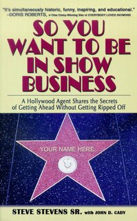 Front cover_So You Want To Be In Show Business