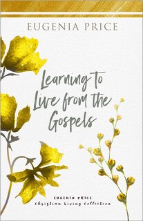 Front cover_Learning To Live From The Gospels