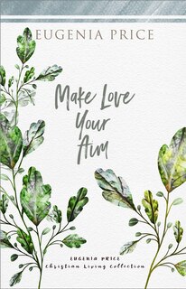Front cover_Make Love Your Aim