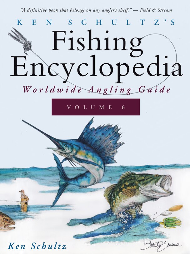 Front cover_Ken Schultz's Fishing Encyclopedia Volume 6