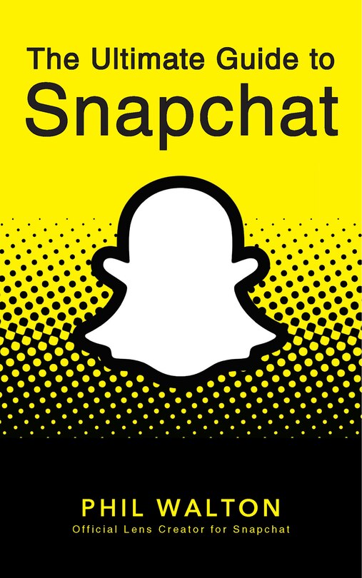 Front cover_The Ultimate Guide to Snapchat