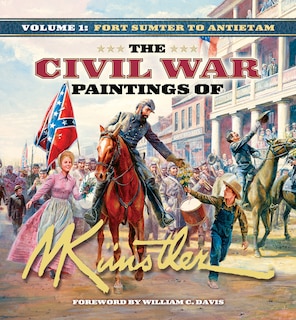 Front cover_The Civil War Paintings Of Mort Künstler Volume 1