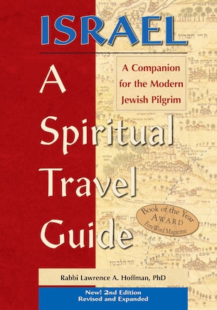 Israel-a Spiritual Travel Guide (2nd Edition): A Companion For The Modern Jewish Pilgrim