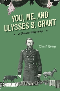 Front cover_You, Me, and Ulysses S. Grant