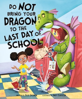Front cover_Do Not Bring Your Dragon to the Last Day of School