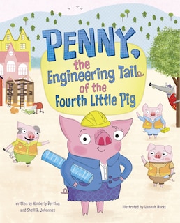 Front cover_Penny, the Engineering Tail of the Fourth Little Pig