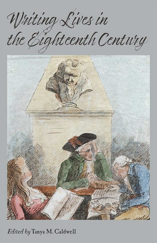 Front cover_Writing Lives In The Eighteenth Century