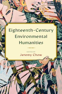 Front cover_Eighteenth-century Environmental Humanities