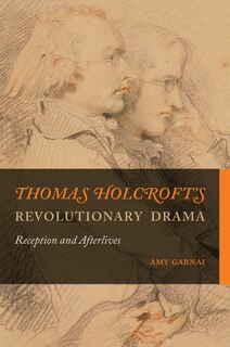 Front cover_Thomas Holcroft's Revolutionary Drama