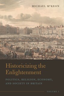 Couverture_Historicizing the Enlightenment, Volume 1