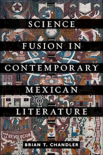 Couverture_Science Fusion in Contemporary Mexican Literature