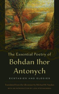 Front cover_The Essential Poetry of Bohdan Ihor Antonych