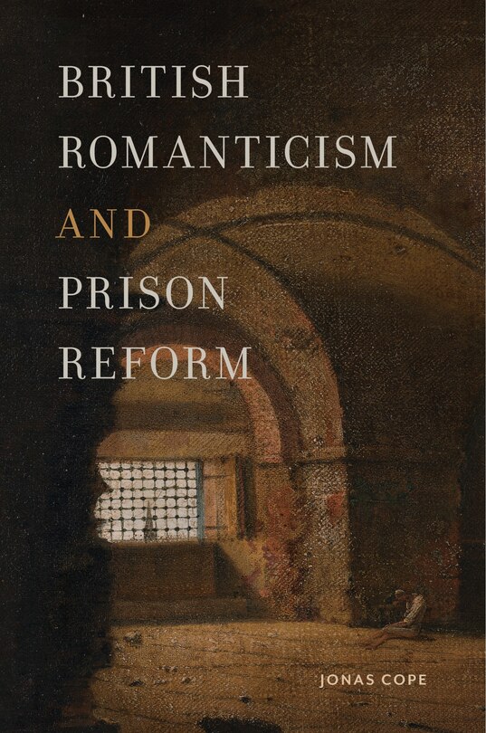 Front cover_British Romanticism and Prison Reform