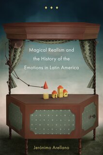 Couverture_Magical Realism and the History of the Emotions in Latin America