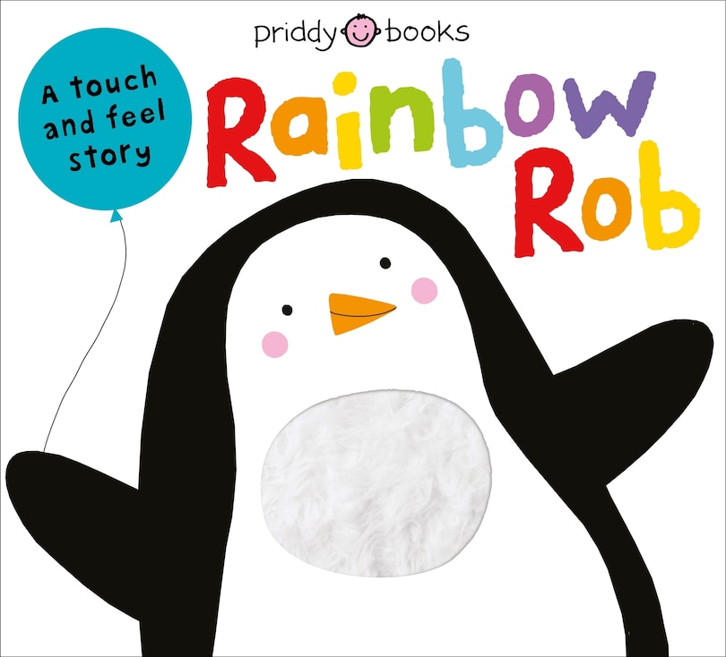 Front cover_Touch & Feel Picture Books: Rainbow Rob