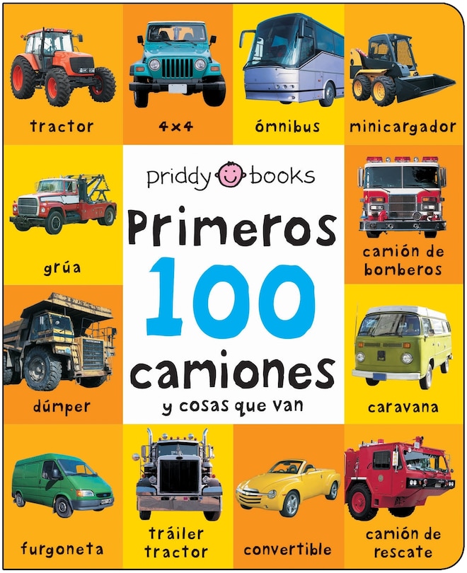 Front cover_First 100 Padded: Primeros 100 camiones y cosas que van