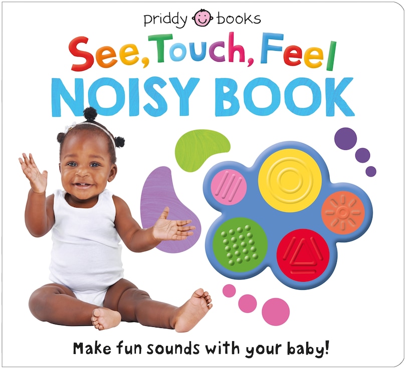 Front cover_See, Touch, Feel: Noisy Book