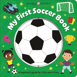 Front cover_My First Soccer Book (Super Spinners)