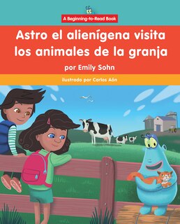 Couverture_Astro El Alienígena Visita Los Animales de la Granja (Astro the Alien Visits Farm Animals)