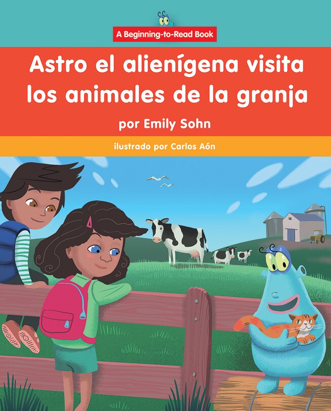 Couverture_Astro El Alienígena Visita Los Animales de la Granja (Astro the Alien Visits Farm Animals)