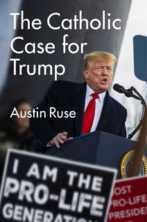 Front cover_The Catholic Case for Trump