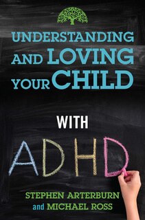 Couverture_Understanding and Loving Your Child with ADHD