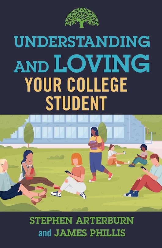 Front cover_Understanding and Loving Your College Student