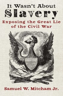 Front cover_It Wasn't About Slavery