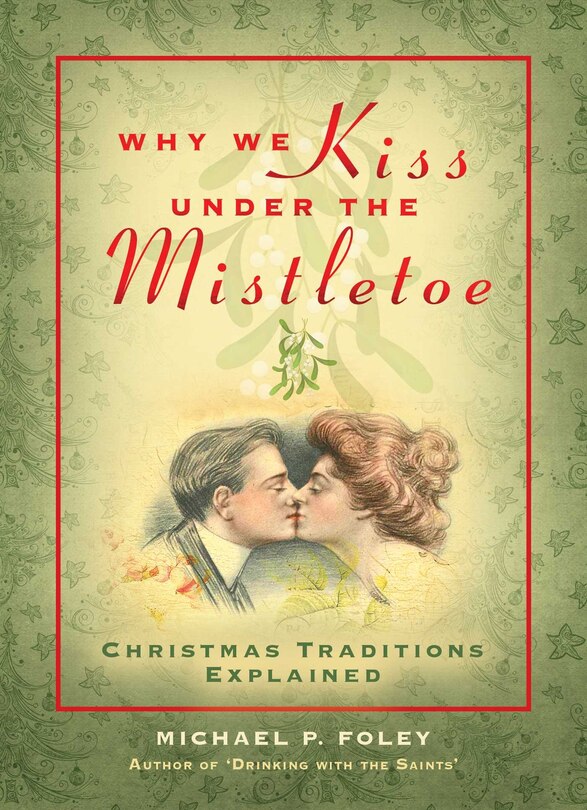 Front cover_Why We Kiss Under The Mistletoe