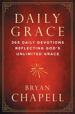 Daily Grace: 365 Daily Devotions Reflecting God's Unlimited Grace