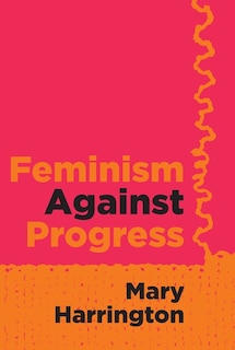Front cover_Feminism Against Progress