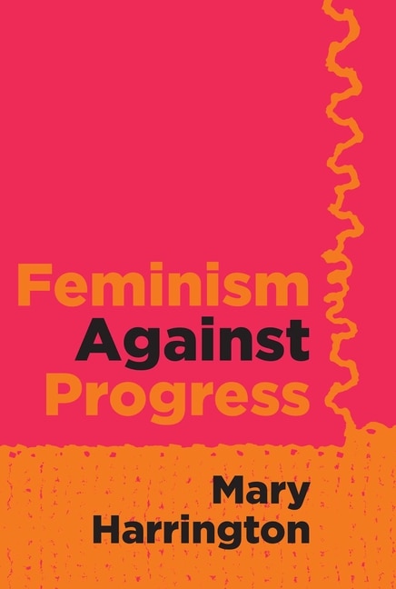 Front cover_Feminism Against Progress