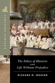 Front cover_The Ethics of Rhetoric and Life Without Prejudice
